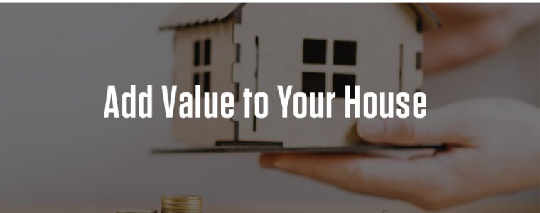 Add Value to Your Home